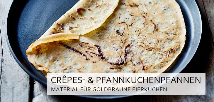 Crepes- & Pfannkuchenpfannen - Das richtige Material für goldbraune Eierkuchen