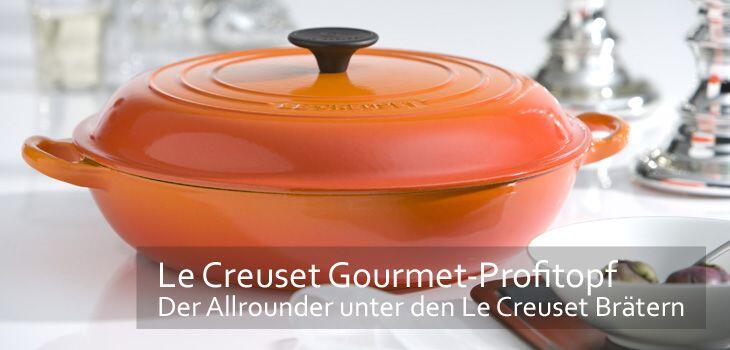Le Creuset Gourmet-Profitopf - der Allrounder unter den Le Creuset Brätern