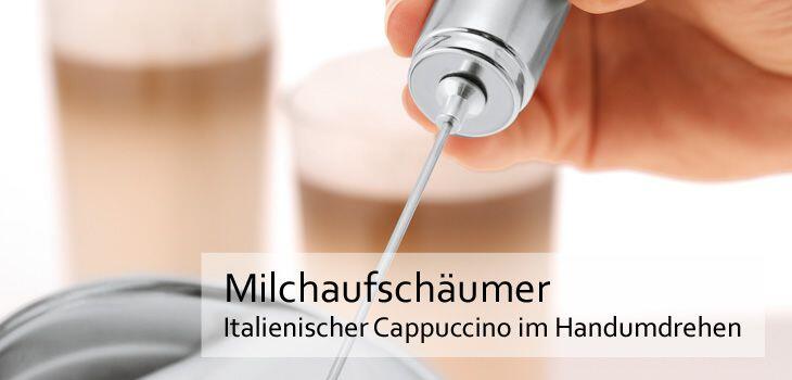 Milchaufschäumer - Italienischer Cappuccino im Handumdrehen