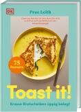 Prue Leith: Toast it!
