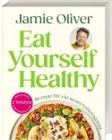 Jamie Oliver: Eat Yourself Healthy