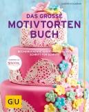 Schumann Sandra: Das große Motivtortenbuch