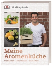 Ali G&uuml;ng&ouml;rm&uuml;s: Meine Aromenk&uuml;che
