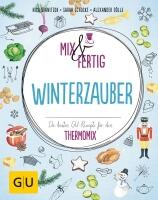 Nico Stanitzok / Sarah Schocke / Alexander Dölle: Mix & fertig Winterzauber