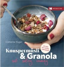 Kluger Catherine: Knusperm&uuml;sli & Granola