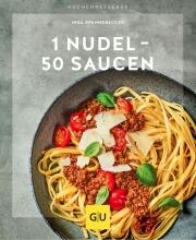 Inga Pfannebecker: 1 Nudel - 50 Saucen