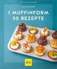 Giulia Davidsson: 1 Muffinform - 50 Rezepte