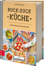 Zunner Marianne: Yummy – Ruck-Zuck-Küche