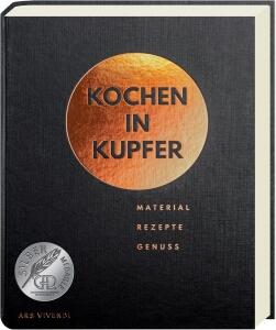 Vilgis, Thomas; Arlt, Stephanie: Kochen in Kupfer. Material - Rezepte - Genuss.