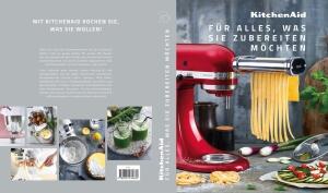 KitchenAid Kochbuch - Für alles, was Sie zubereiten möchten