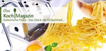 Italienische Pasta - Das Glück der Einfachheit