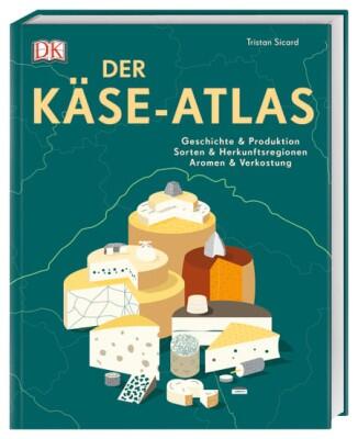Sicard Tristan: Der Käse-Atlas