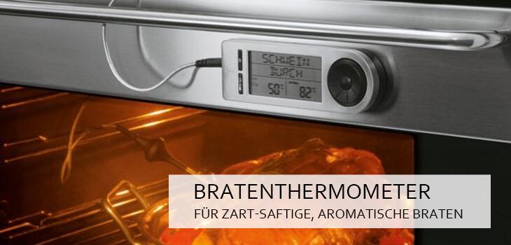 Bratenthermometer - Für zart-saftige, aromatische Braten