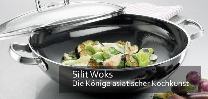 Silit Woks - Die Könige asiatischer Kochkunst