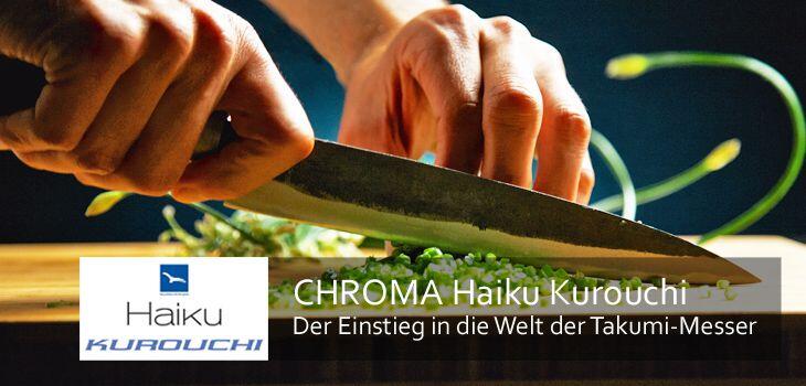 CHROMA Haiku Kurouchi - der Einstieg in die Welt der Takumi-Messer von CHROMA